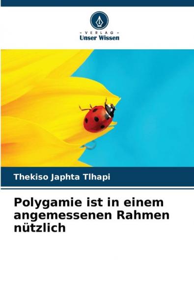 Polygamie ist in einem angemessenen Rahmen nützlich