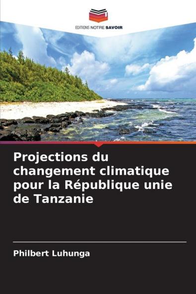 Projections du changement climatique pour la République unie de Tanzanie