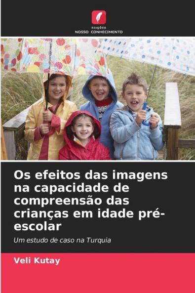 Os efeitos das imagens na capacidade de compreensão das crianças em idade pré-escolar
