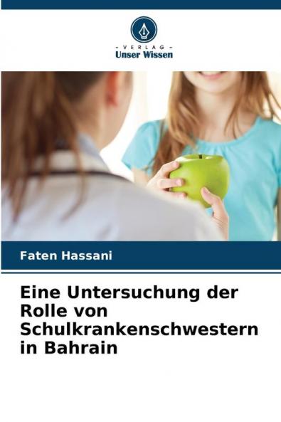 Eine Untersuchung der Rolle von Schulkrankenschwestern in Bahrain