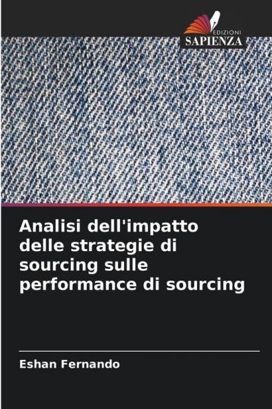 Analisi dell'impatto delle strategie di sourcing sulle performance di sourcing