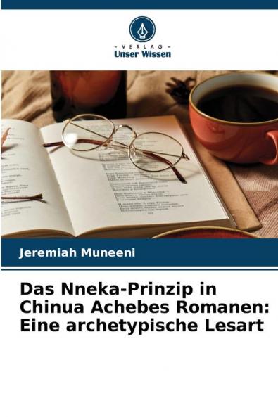 Das Nneka-Prinzip in Chinua Achebes Romanen