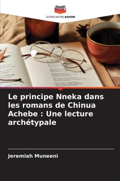 Le principe Nneka dans les romans de Chinua Achebe