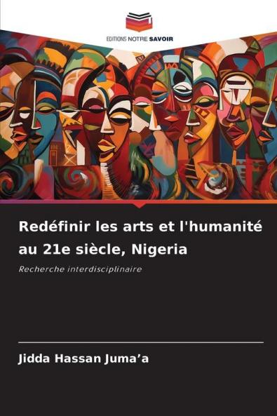 Redéfinir les arts et l'humanité au 21e siècle Nigeria