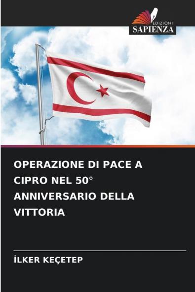 OPERAZIONE DI PACE A CIPRO NEL 50° ANNIVERSARIO DELLA VITTORIA