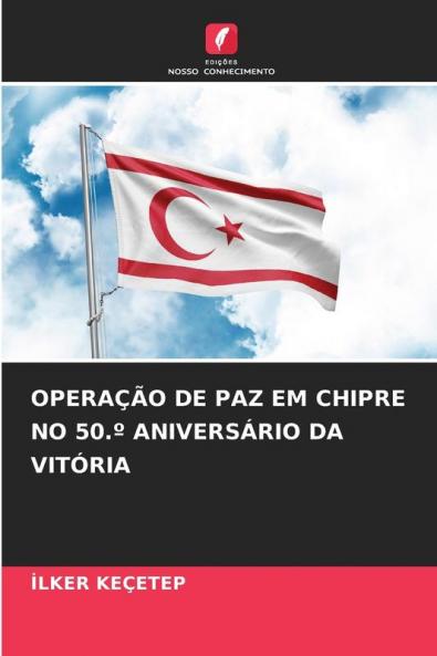 OPERAÇÃO DE PAZ EM CHIPRE NO 50.º ANIVERSÁRIO DA VITÓRIA