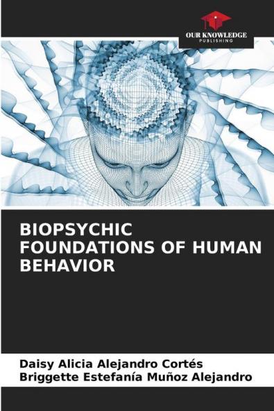 BIOPSYCHIC FOUNDATIONS OF HUMAN BEHAVIOR