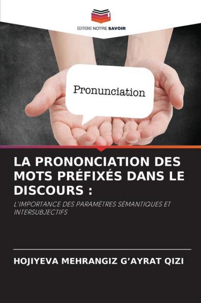 LA PRONONCIATION DES MOTS PRÉFIXÉS DANS LE DISCOURS