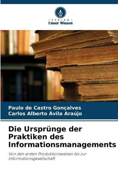 Die Ursprünge der Praktiken des Informationsmanagements