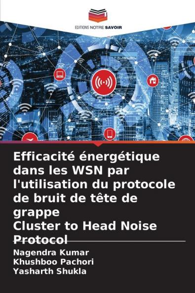 Efficacité énergétique dans les WSN par l'utilisation du protocole de bruit de tête de grappe Cluster to Head Noise Protocol