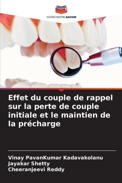 Effet du couple de rappel sur la perte de couple initiale et le maintien de la précharge