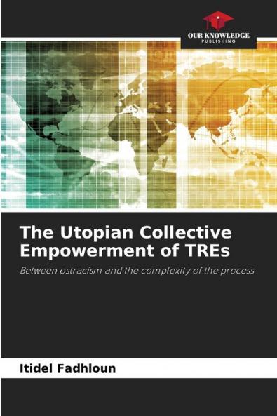 The Utopian Collective Empowerment of TREs