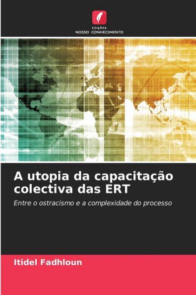 A utopia da capacitação colectiva das ERT