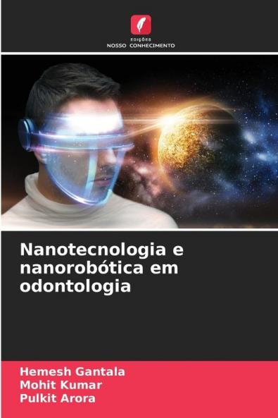 Nanotecnologia e nanorobótica em odontologia