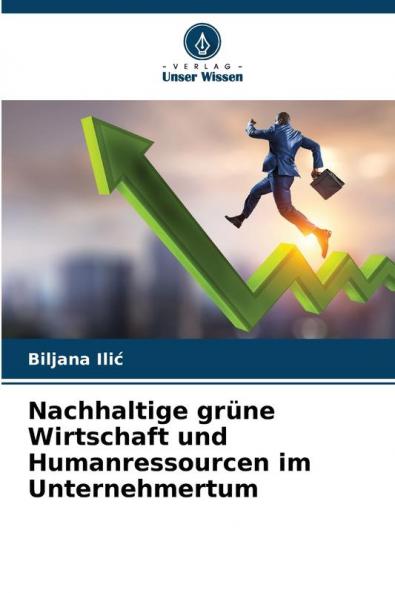 Nachhaltige grüne Wirtschaft und Humanressourcen im Unternehmertum