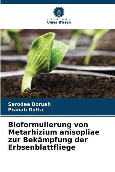 Bioformulierung von Metarhizium anisopliae zur Bekämpfung der Erbsenblattfliege