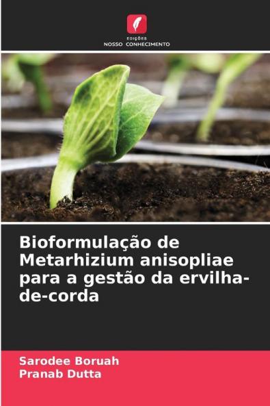 Bioformulação de Metarhizium anisopliae para a gestão da ervilha-de-corda