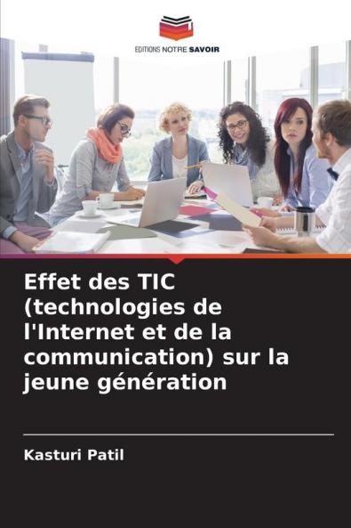 Effet des TIC (technologies de l'Internet et de la communication) sur la jeune génération