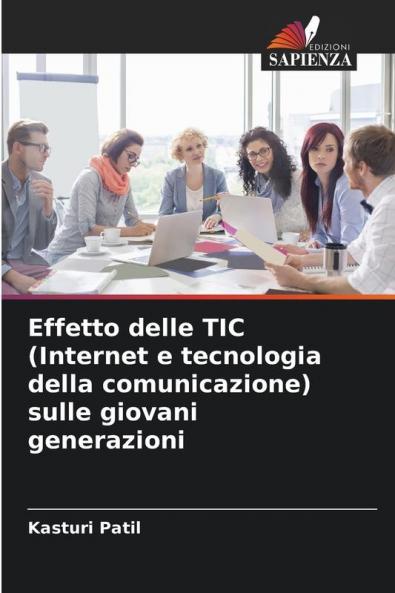 Effetto delle TIC (Internet e tecnologia della comunicazione) sulle giovani generazioni