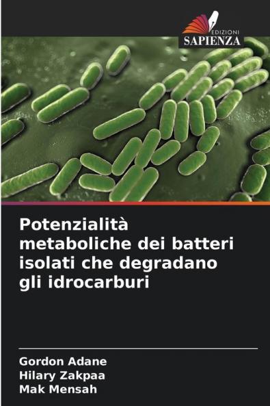 Potenzialità metaboliche dei batteri isolati che degradano gli idrocarburi