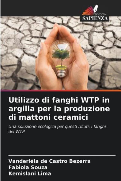 Utilizzo di fanghi WTP in argilla per la produzione di mattoni ceramici