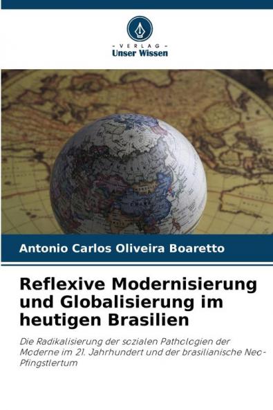 Reflexive Modernisierung und Globalisierung im heutigen Brasilien