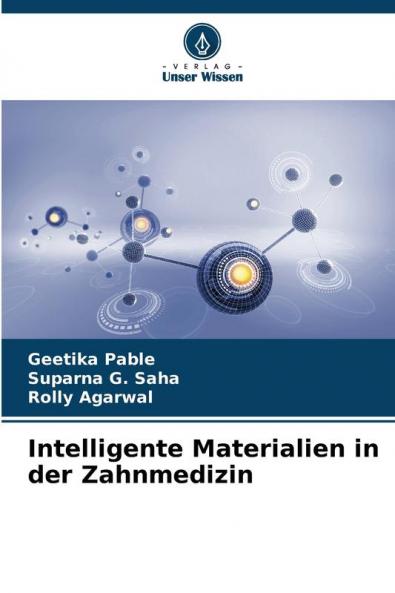 Intelligente Materialien in der Zahnmedizin