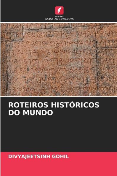 ROTEIROS HISTÓRICOS DO MUNDO