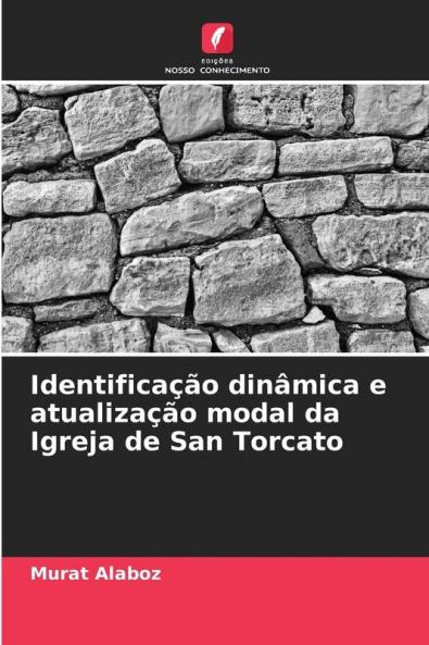Identificação dinâmica e atualização modal da Igreja de San Torcato