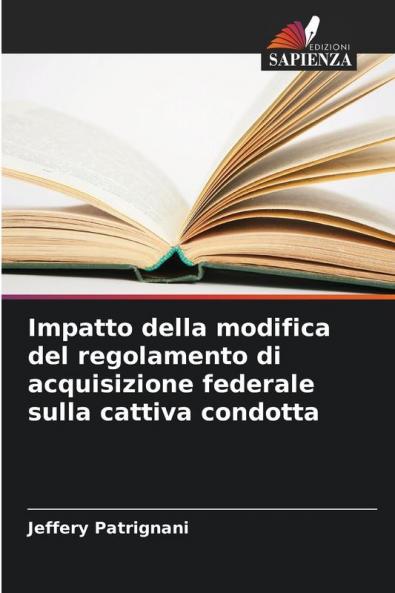 Impatto della modifica del regolamento di acquisizione federale sulla cattiva condotta