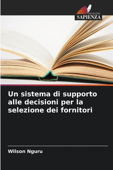 Un sistema di supporto alle decisioni per la selezione dei fornitori