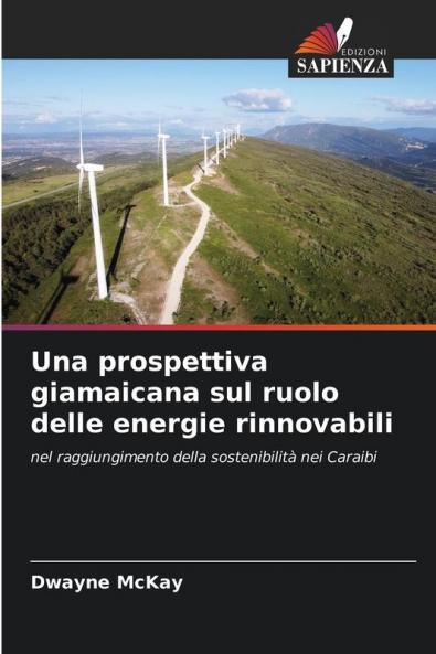 Una prospettiva giamaicana sul ruolo delle energie rinnovabili
