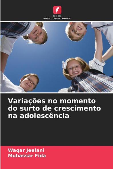 Variações no momento do surto de crescimento na adolescência