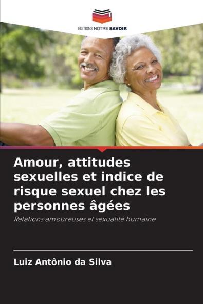 Amour attitudes sexuelles et indice de risque sexuel chez les personnes âgées