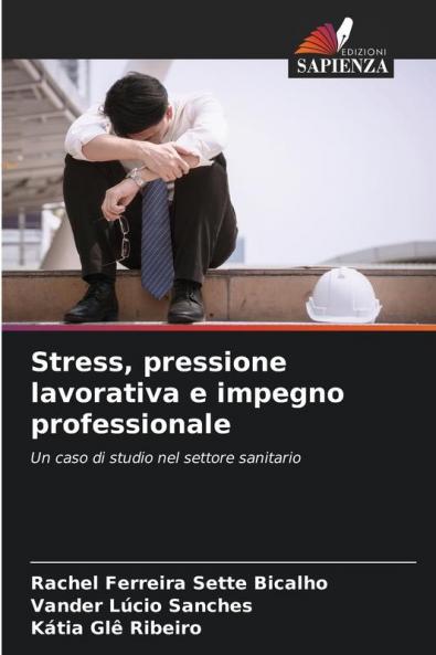 Stress pressione lavorativa e impegno professionale
