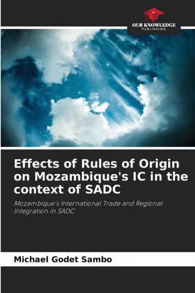 Effects of Rules of Origin on Mozambique's IC in the context of SADC