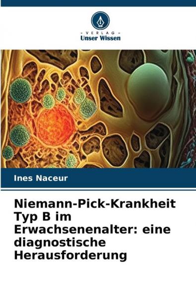 Niemann-Pick-Krankheit Typ B im Erwachsenenalter