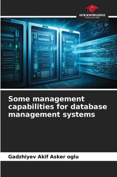 Some management capabilities for database management systems