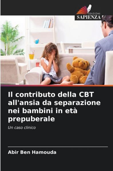 Il contributo della CBT all'ansia da separazione nei bambini in età prepuberale