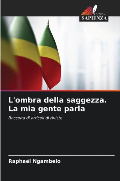 L'ombra della saggezza. La mia gente parla