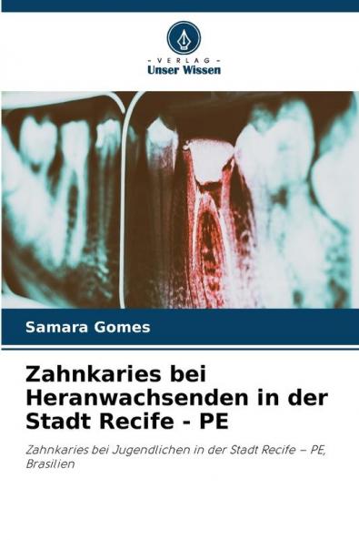 Zahnkaries bei Heranwachsenden in der Stadt Recife - PE