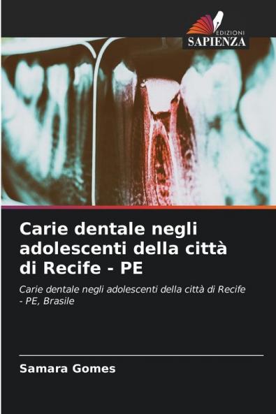 Carie dentale negli adolescenti della città di Recife - PE