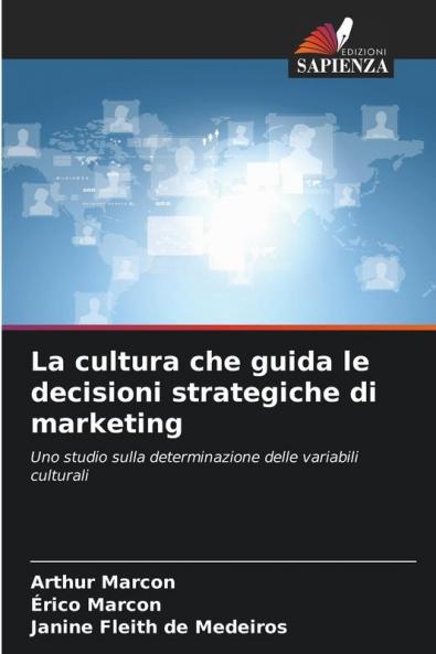 La cultura che guida le decisioni strategiche di marketing