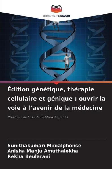 Édition génétique thérapie cellulaire et génique