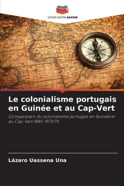Le colonialisme portugais en Guinée et au Cap-Vert