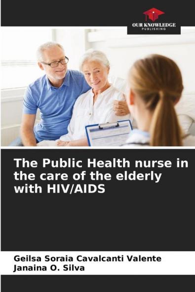 The Public Health nurse in the care of the elderly with HIV/AIDS