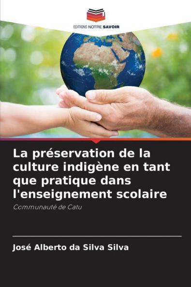La préservation de la culture indigène en tant que pratique dans l'enseignement scolaire