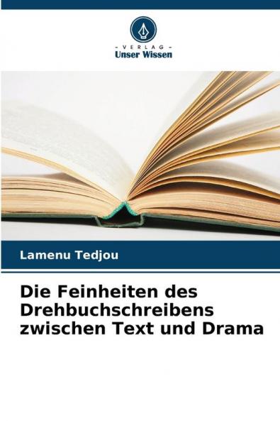 Die Feinheiten des Drehbuchschreibens zwischen Text und Drama