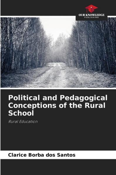 Political and Pedagogical Conceptions of the Rural School