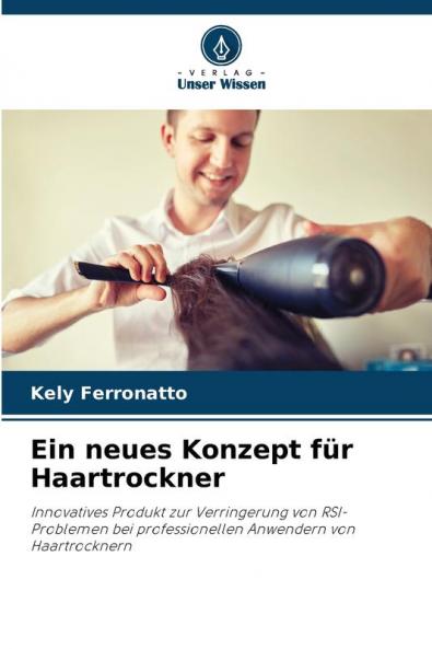 Ein neues Konzept für Haartrockner